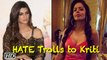 HATE Trolls from 'Hate Story' actress to Kriti Sanon
