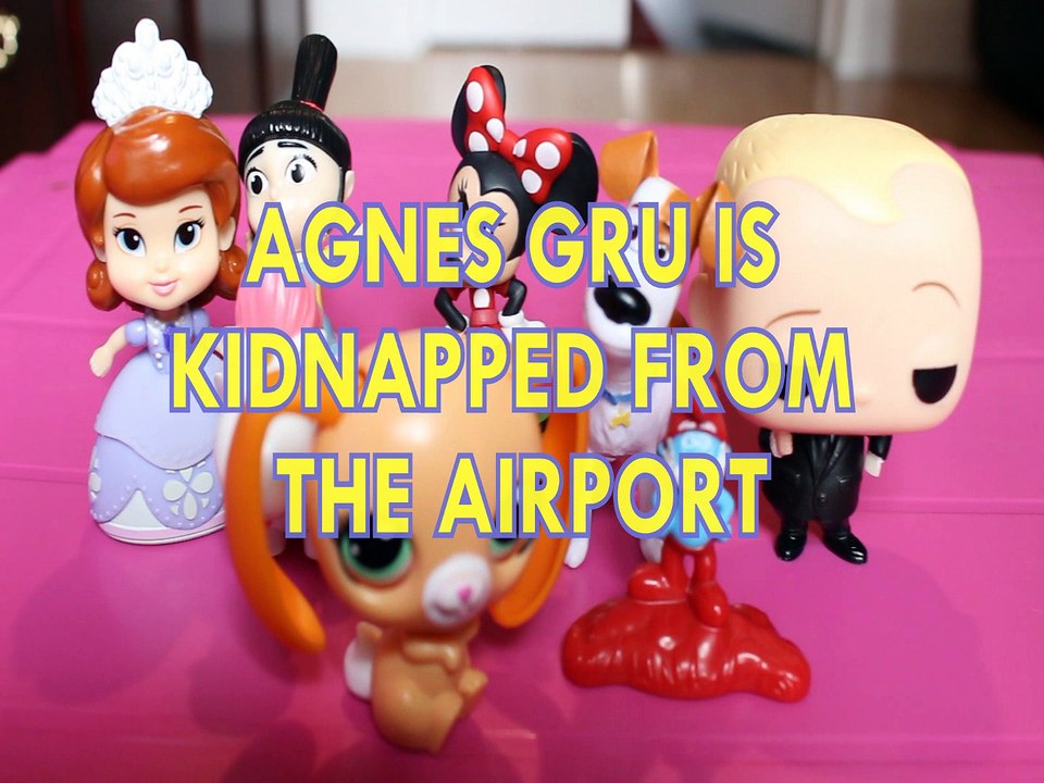AGNES GRU IS KIDNAPPED FROM THE AIRPORT PRINCESS SOFIA MAGIC MOTION MINNIE MOUSE MAX PAPA SMURF BOSS BABY  Toys BABY Vid