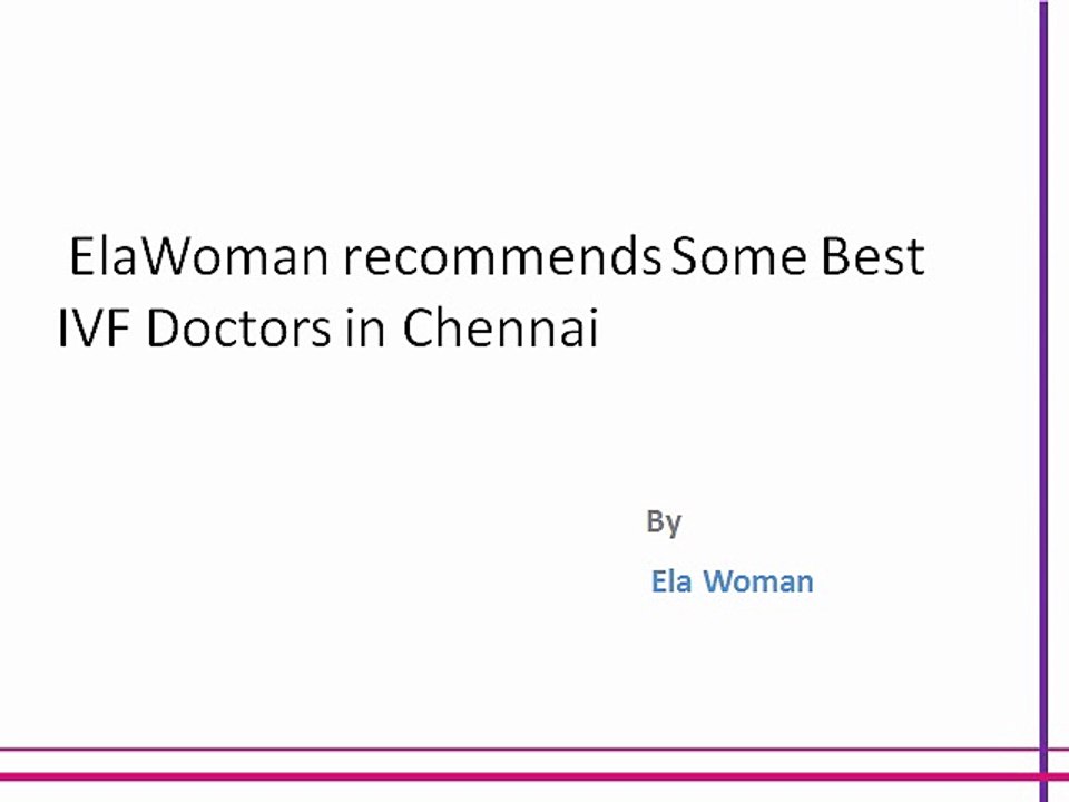 ElaWoman recommends Some Best IVF Doctors in Chennai