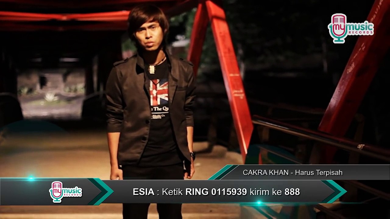 Tangga Lagu Terbaru~Cakra Khan - Harus Terpisah (Official Music Video)