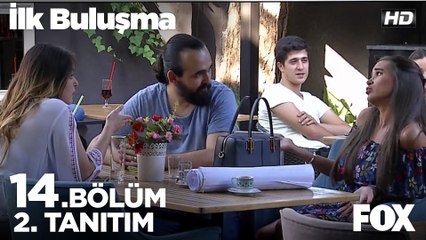 İlk Buluşma 14. Bölüm 2. Tanıtım