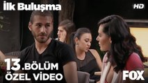 Bu şaka düşmana yapılmaz! İlk Buluşma 13. Bölüm