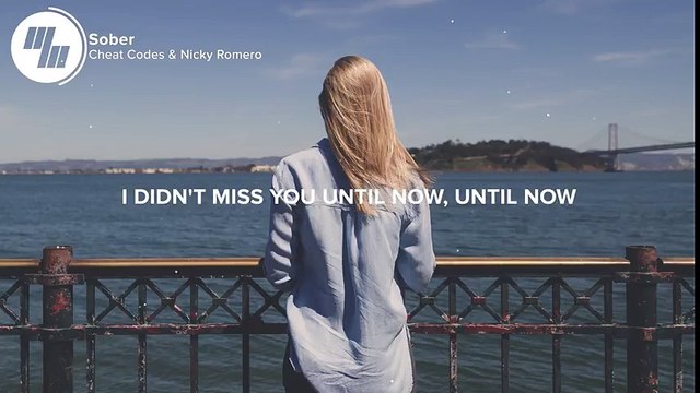 Cheat Codes - Sober (Lyrics / Lyric Video) ft. Nicky Romero