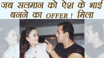 Salman Khan REACTION when asked to be Aishwarya Rai BROTHER | FilmiBeat