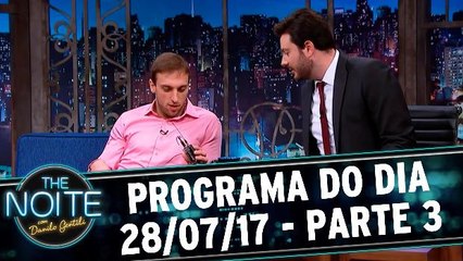 The Noite 28.07.17 - Sexta - Parte 3