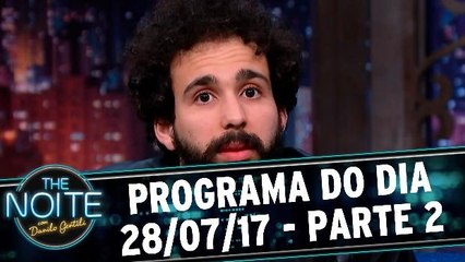 The Noite 28.07.17 - Sexta - Parte 2