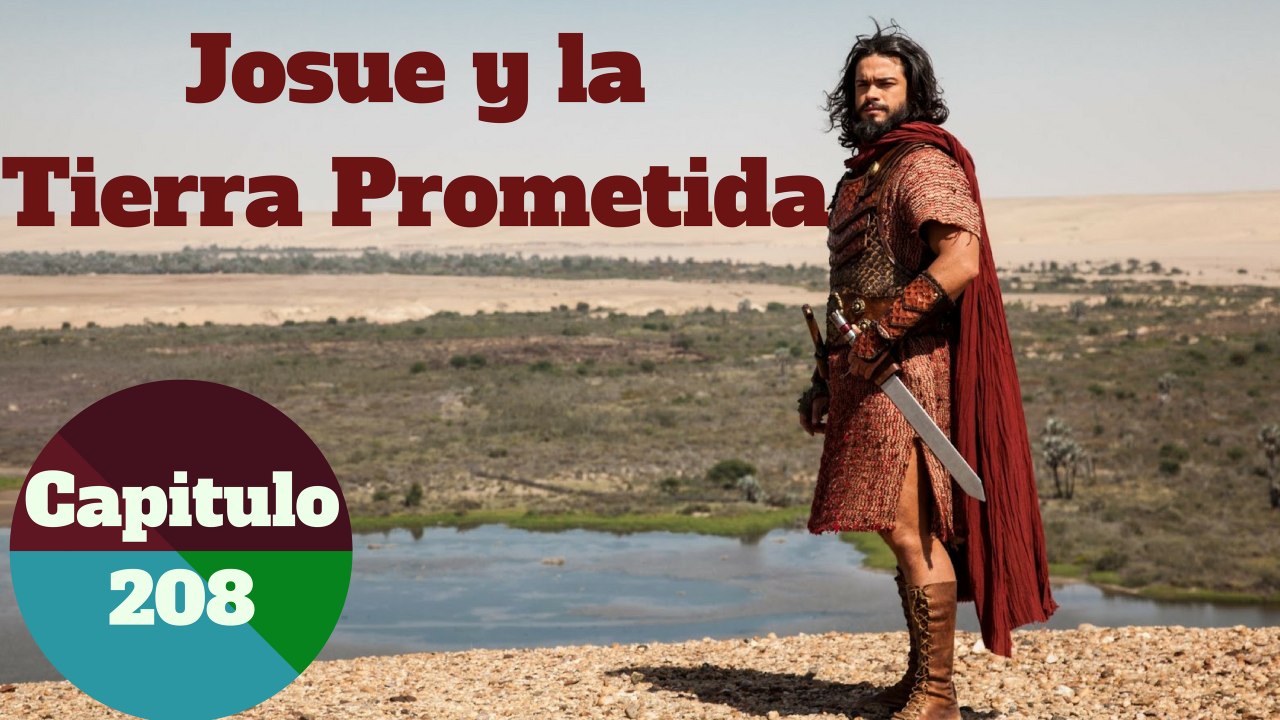 Josue y la tierra prometida capitulo 208