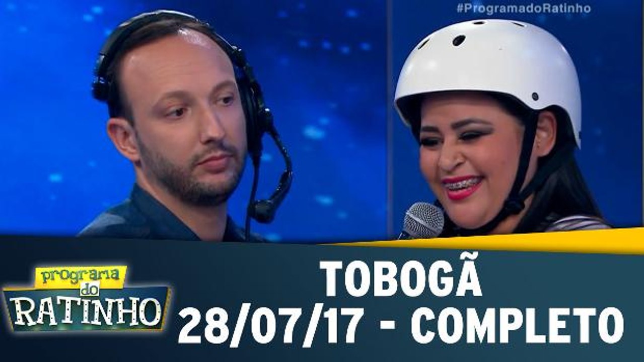Tobogã - 28.07.17 - Completo