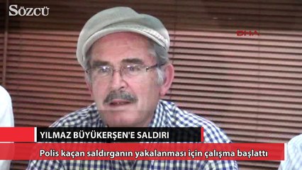 Yılmaz Büyükerşen’e saldırı