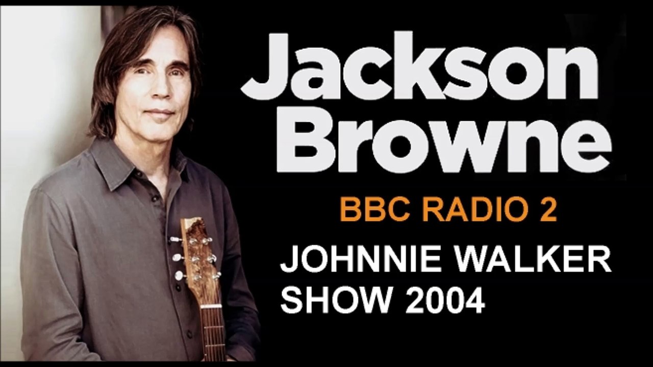 Jackson Browne - BBC Radio 2 London 2004 (Audio)