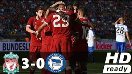 Hertha 0-3 Liverpool | All Goals & Extended Highlights | 29.07.2017 HD