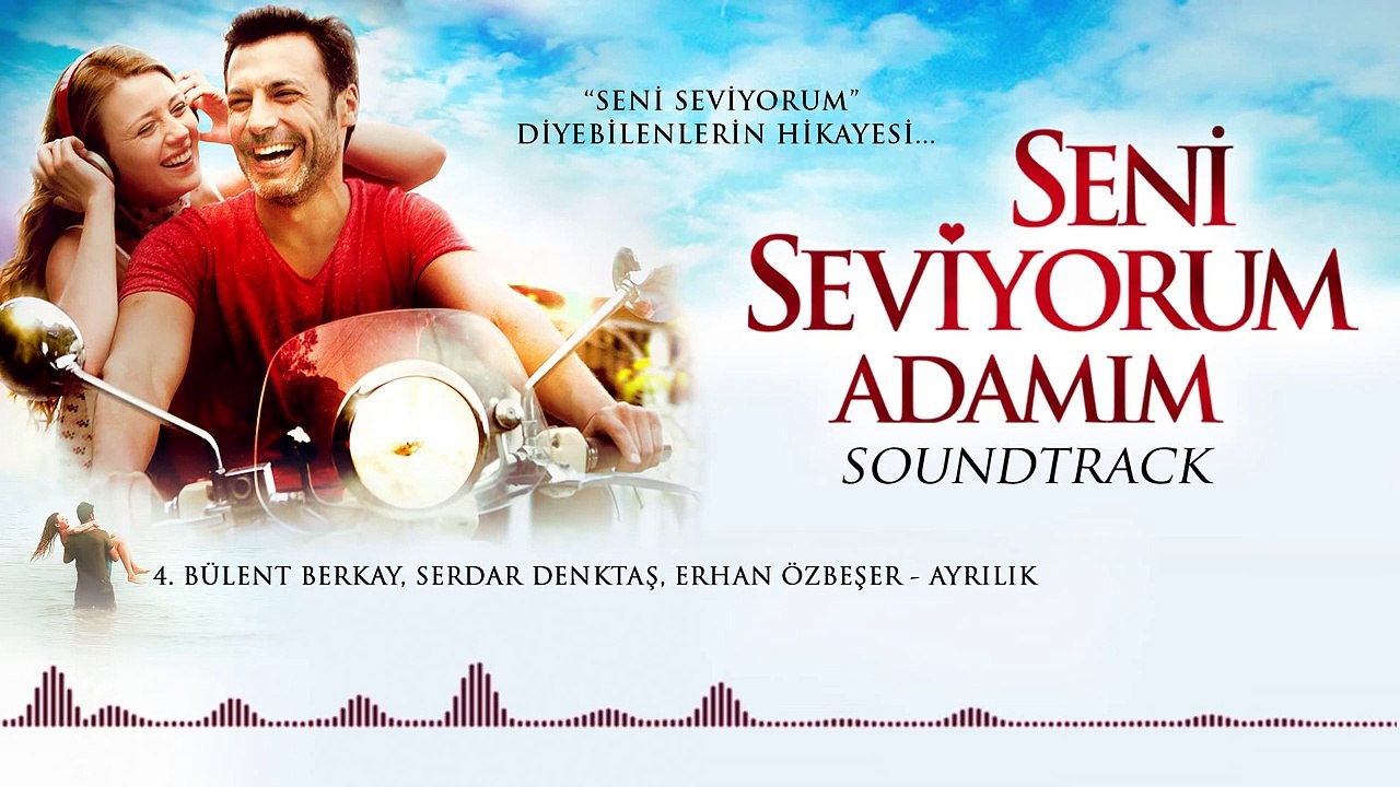 Bülent Berkay, Serdar Denktaş & Erhan Özbeşer - Ayrılık (Seni Seviyorum Adamım Soundtrack)