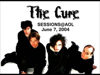 The Cure - Sessions@AOL 06-07-2004 (Audio)