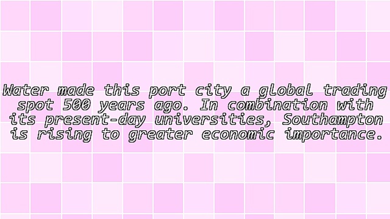 Southampton UK: 21st Century City Growth Fed by Location and Education