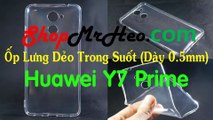 Ốp Lưng Dẻo Trong Suốt Huawei Y7 Prime