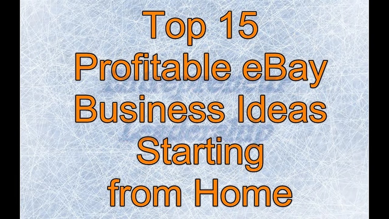 Top 15 profitable Ebay Business Ideas (Starting from Home) | Small Business Idea | Entrepreneur Leadership
