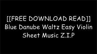[ZdzTY.Free Read Download] Blue Danube Waltz Easy Violin Sheet Music by Johann Strauss RAR