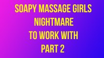 Soapy Massage Girls Nightmare To Work With Part 2 Story from my time as a Bar Manager in Pattaya Thailand and Travel's