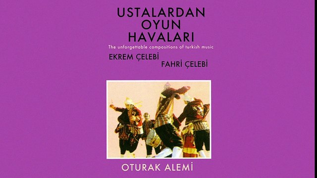 Fahri Çelebi & Ekrem Çelebi - Ustalardan Oyun Havaları (Full Albüm)