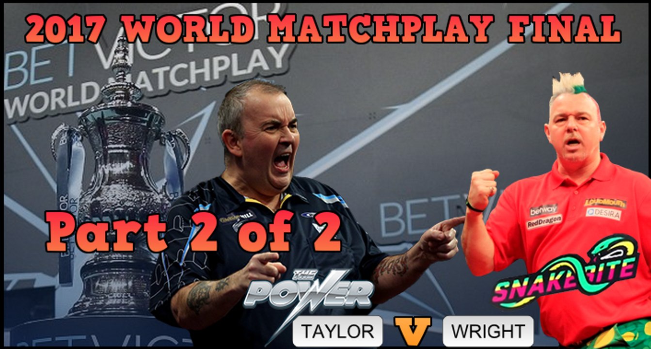 Phil Taylor v Peter Wright - Part 2of2 - 2017 World Matchplay Final