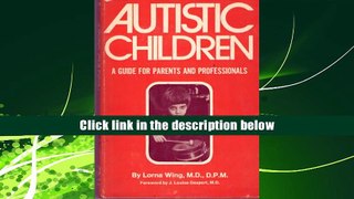 Read Online  Autistic Children: A Guide for Parents and Professionals Lorna Wing For Ipad