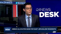 i24NEWS DESK | Abbas allocates $20M for East Jerusalem residents | Monday, July 31st 2017