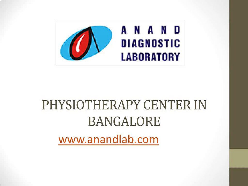Physiotherapy centre in Bangalore -  Anand Diagnostic Laboratory