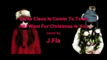 J.Fla - Santa Claus Is Comin To Town & All I Want For Christmas Is You