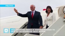 Pence travels to Baltic states over Russia concerns