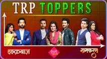 Ishqbaaz, Kundali Bhagya, Naamkaran  TRP Toppers Of The Week  TellyMasala