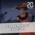 « Jules et Jim », « Ascenseur pour l’échafaud », Jeanne Moreau en sept films