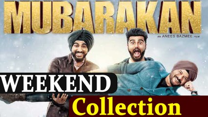 Mubarakan FIRST WEEKEND COLLECTION | Arjun Kapoor | Anil Kapoor | FilmiBeat