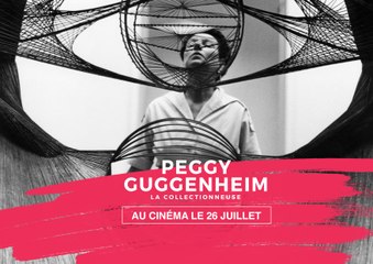 Peggy Guggenheim, la collectionneuse / Bande-annonce