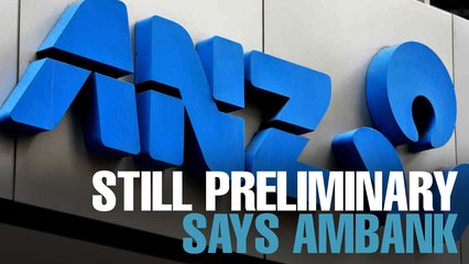 NEWS: Preliminary to talk about ANZ’s stake sale, says Ambank
