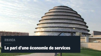 Rwanda : le pari d'une économie de services