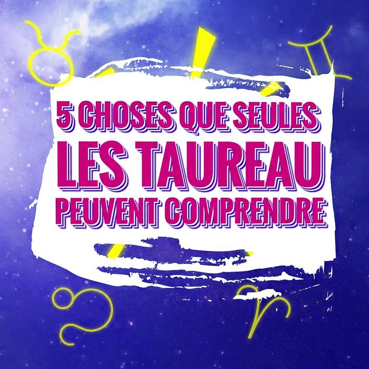 5 choses que seules les Taureau peuvent comprendre