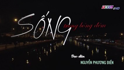 Sống trong bóng đêm - Tập 23 || Phim Việt Nam