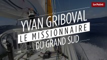 Yvan Griboval, le missionnaire du Grand Sud