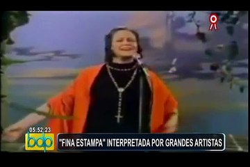 Tema “Fina Estampa” de Chabuca Granda es interpretado por grandes artistas