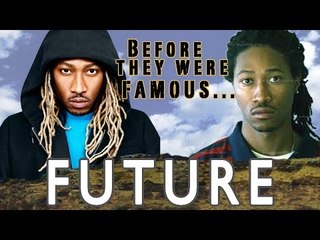 FUTURE - Before They Were Famous