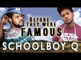 Schoolboy Q - Before They Were Famous