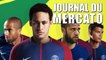 Journal du Mercato : Paris touche au but, Nice veut encore faire un gros coup