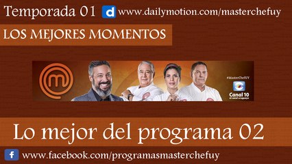 10/04/17 | Lo Mejor del Programa 02 | MasterChefUY