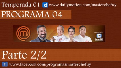 24/04/17 | Programa 04 | Parte 2/2 | MasterChefUY
