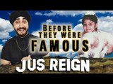 JUS REIGN - Before They Were Famous