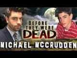 MICHAEL McCRUDDEN - Before They Were DEAD