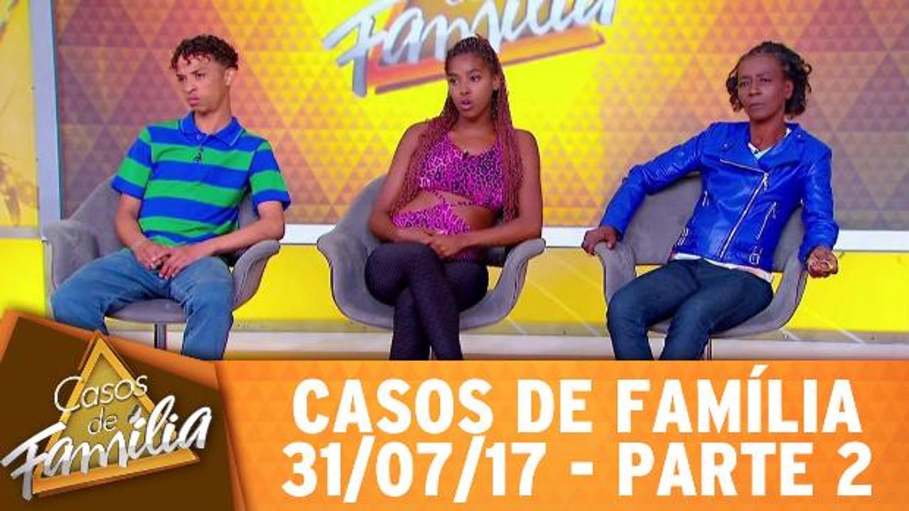 "Acorda pra vida, mulher... Pai é quem cria!" - 31.07.17 - Parte 2