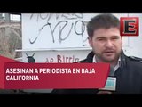 Asesinan al periodista Luciano Rivera en Rosarito