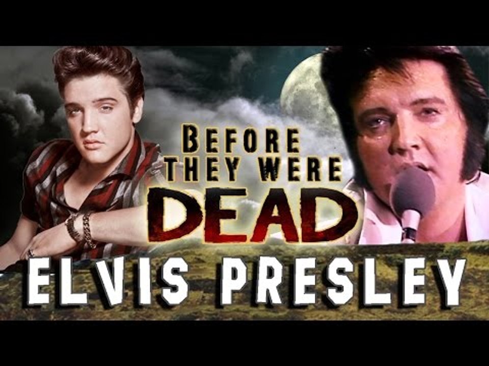 ELVIS PRESLEY - Before They Were DEAD