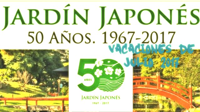 ALGO DE LAS VACACIONES DE JULIO 2017 EN EL JARDÍN JAPONÉS (BUENOS AIRES/ARGENTINA)
